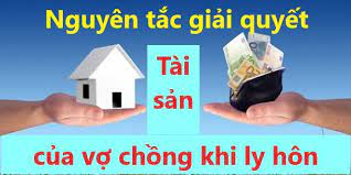 Nguyên tắc phân chia tài sản của vợ chồng khi ly hôn